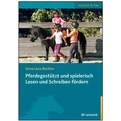 Pferdegestützt und spielerisch Lesen und Schreiben fördern, Fachbücher von Anna-Lena Rexilius