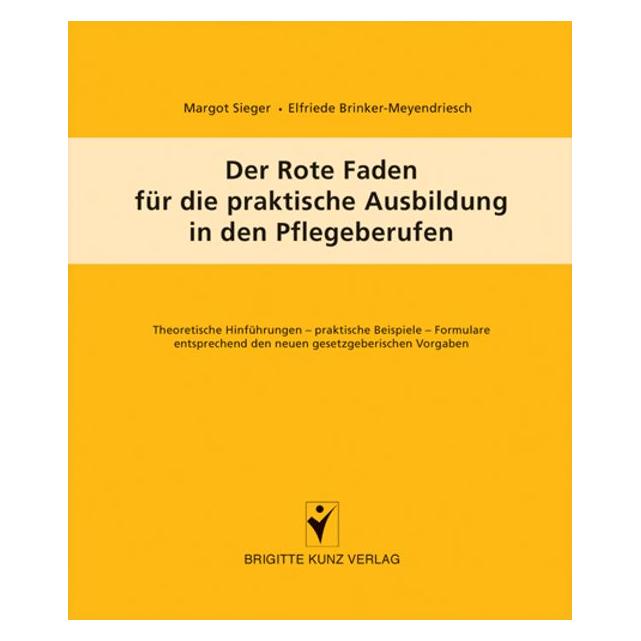 Schlütersche Der Rote Faden für die praktische Ausbildung in den Pflegeberufen (Deutsch, Elfriede Brinker-Meyendriesch, Margot Sieger, 2004) (7419325)