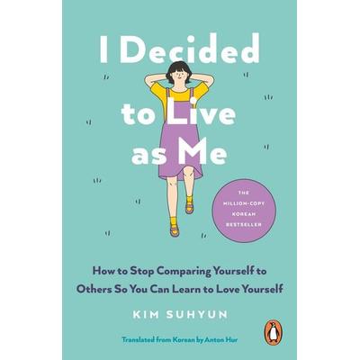 I Decided to Live as Me, Taschenbuch von Kim Suhyun, Vermilion