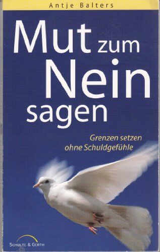 Antje Balters - Mut zum Nein sagen: Grenzen setzen ohne Schuldgefühle - Preis vom 30.09.2026 22:30:23 h