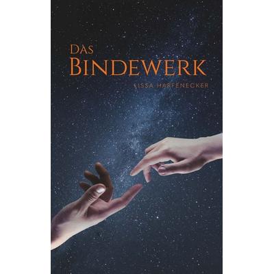 Das Bindewerk, Gebundene Ausgabe von Lissa Harfenecker, Buchschmiede, 978-3-99152-179-2