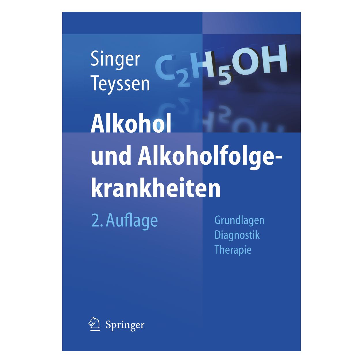 Springer Alkohol und Alkoholfolgekrankheiten (Deutsch, Hardcover, Alexander Schneider, Stephan Teyssen) (7318991)