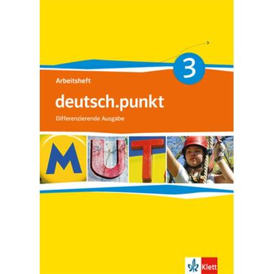 Deutsch.punkt 3. Arbeitsheft 7. Schuljahr. Realschule. Differenzierende Ausgabe, Geheftet von , Klett Schulbuchverlag