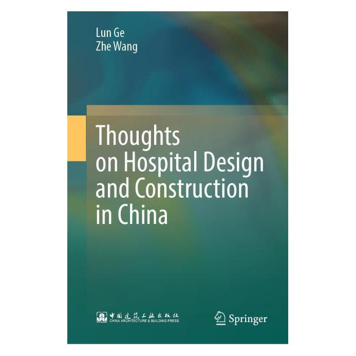 Springer Thoughts on Hospital Design and Construction in China (Englisch, Hardcover, Lun Ge, Zhe Wang) (61519044)