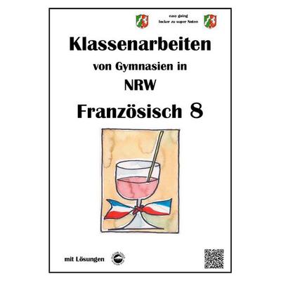 Französisch 8 (nach Découvertes) - Klassenarbeiten von Gymnasien (G8) aus NRW mit Lösungen, Taschenbuch von Monika Arndt, Durchblicker Verlag,