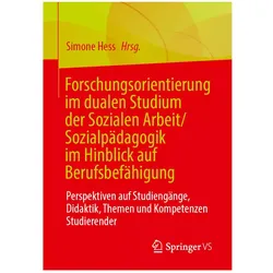 Forschungsorientierung im dualen Studium der Sozialen Arbeit/Sozialpädagogik im Hinblick auf Be, Fachbücher von Simone Hess