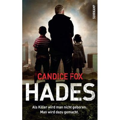Hades - Thriller (Hades-Trilogie 1), Taschenbuch von Candice Fox, Suhrkamp, 978-3-518-46673-5