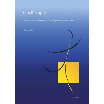 Tanztherapie, Taschenbuch von Elke Willke, Reichert, L, 978-3-95490-475-4