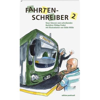 Fahrtenschreiber 2, Taschenbuch von Philipp Probst, Edition Punktuell, 978-3-905724-83-7