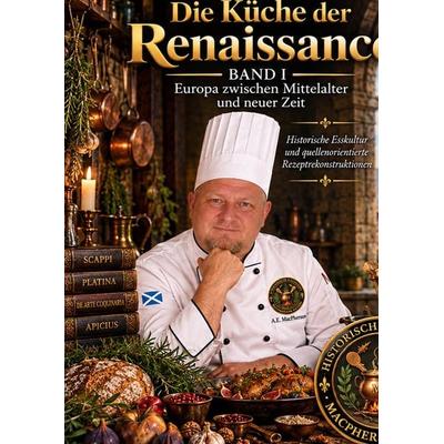 DIE KÜCHE DER RENAISSANCE, Gebundene Ausgabe von A. E. Macpherson, Tredition, 978-3-567-00546-6