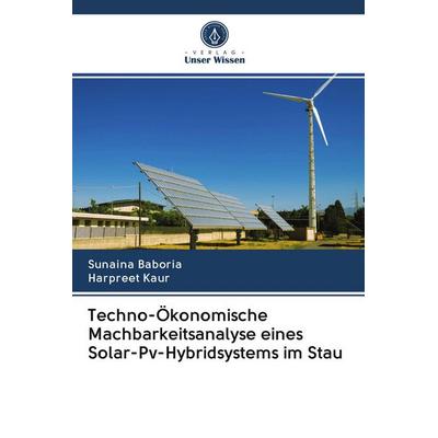 Techno-Ökonomische Machbarkeitsanalyse eines Solar-Pv-Hybridsystems im Stau, Taschenbuch von Sunaina Baboria,Harpreet Kaur, Verlag Unser Wissen,