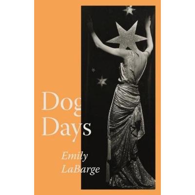 Dog Days, Taschenbuch von Emily LaBarge, Peninsula Press Ltd, 978-1-913512-75-0