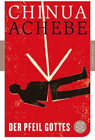 Chinua Achebe - Der Pfeil Gottes: Roman (Fischer Klassik) - Preis vom 15.10.2026 23:06:25 h