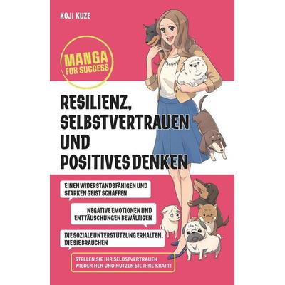 Manga for Success - Resilienz, Selbstvertrauen und positives Denken, Taschenbuch von Koji Kuze, Wiley-VCH, 978-3-527-51159-4
