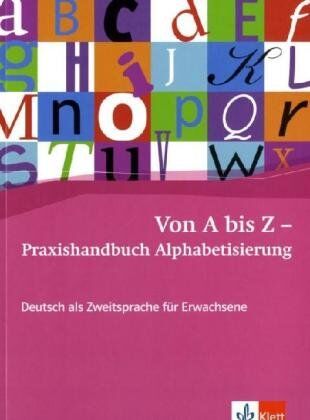 Alexis Feldmeier - Von A bis Z - Praxishandbuch Alphabetisierung: Deutsch als Zweitsprache für Erwachsene - Preis vom 01.10.2026 17:08:56 h