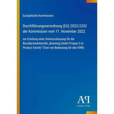 Durchführungsverordnung (EU) 2022/2252 der Kommission vom 11. November 2022, Taschenbuch von Europäische Kommission, Antiphon Verlag,