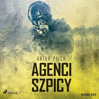 Agenci szpicy - Artur Pilch, Audio, 9788728510506