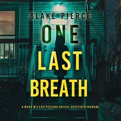 One Last Breath (The Governess—Book 3): An absolutely gripping psychological thriller packed with twists An irresistibly compelling thriller with a