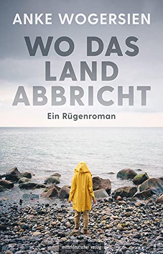 Anke Wogersien - Wo das Land abbricht: Ein Rügenroman - Preis vom 11.10.2026 03:10:56 h
