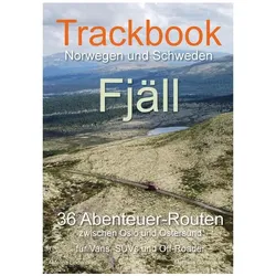 Trackbook Norwegen und Schweden - Fjäll, Reisebücher von Matthias Göttenauer