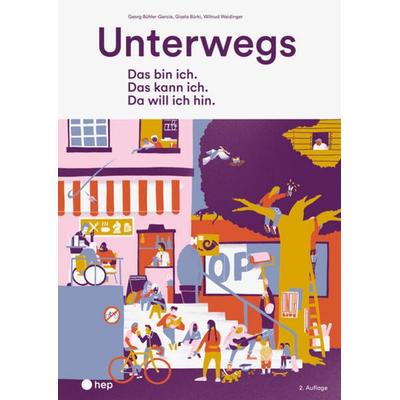 Unterwegs, Taschenbuch von Georg Bühler-García,Gisela Bürki,Wiltrud Weidinger, Hep verlag, 978-3-0355-2302-7