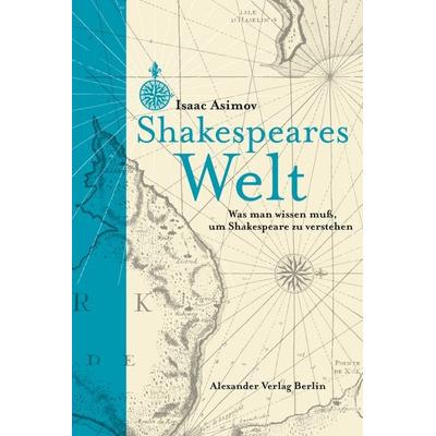 Shakespeares Welt, Taschenbuch von Isaac Asimov, Alexander, 978-3-89581-447-1