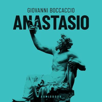 Anastasio - Giovanni Boccaccio, Audio, 4066004366579