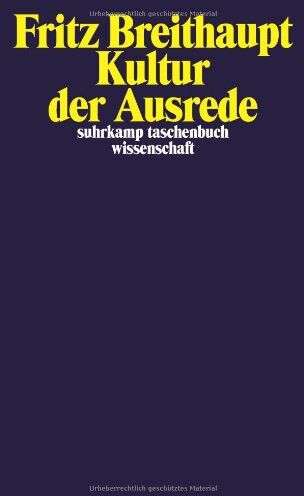 Fritz Breithaupt - Kultur der Ausrede (suhrkamp taschenbuch wissenschaft) - Preis vom 10.10.2026 11:48:34 h