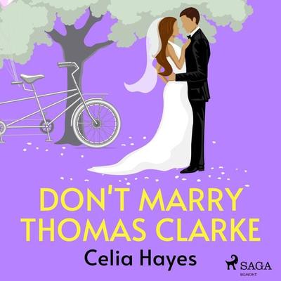 Don't Marry Thomas Clarke - Celia Hayes, Audio, 9788728286265