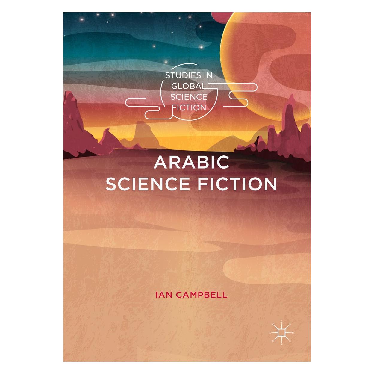 Springer Campbell:Arabic Science Fiction (9783319914329)