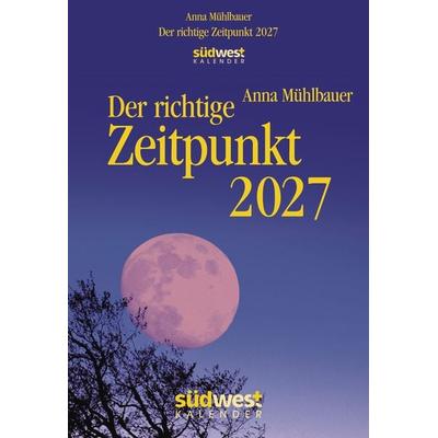 Der richtige Zeitpunkt 2027 - Tagesabreißkalender zum Aufstellen oder Aufhängen