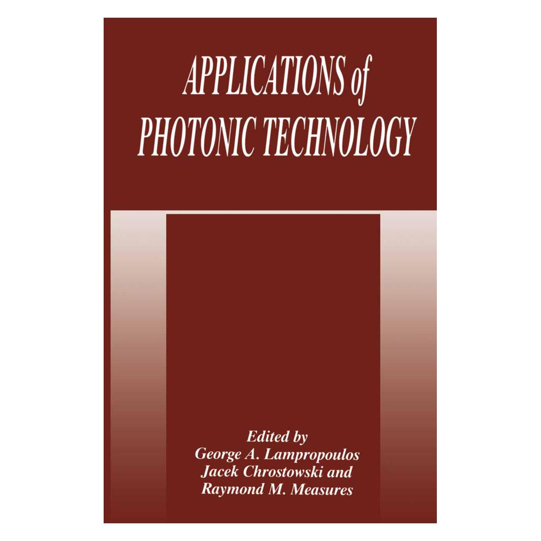 Springer Applications of Photonic Technology (Englisch, Softcover, G. A. Lampropoulos, J. Chrostowski, R. M. Measures) (55539382)