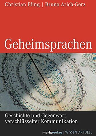 Christian Efing - Geheimsprachen: Geschichte und Gegenwart verschlüsselter Kommunikation (WISSEN AKTUELL) - Preis vom 13.10.2026 11:25:28 h