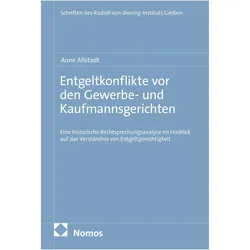 Entgeltkonflikte vor den Gewerbe- und Kaufmannsgerichten, Fachbücher von Anne Allstadt