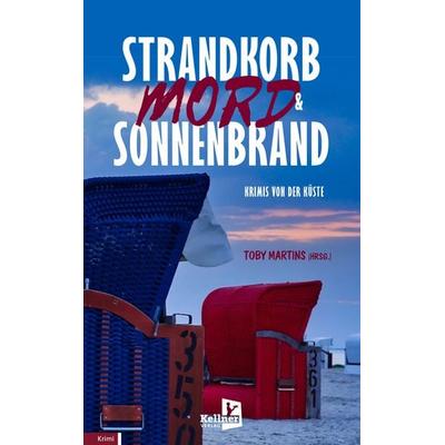 Strandkorb, Mord & Sonnenbrand, Taschenbuch von Ulrike Barow,Marita Alberts,Anne Achner,Gesine Reichstein,Jürgen Alberts, Kellner Verlag,