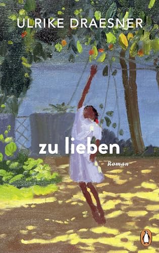 Ulrike Draesner - zu lieben - Preis vom 12.10.2026 11:37:12 h