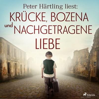 Peter Härtling liest: Krücke, Bozena und Nachgetragene Liebe - Peter Härtling, Audio, 9788726117844