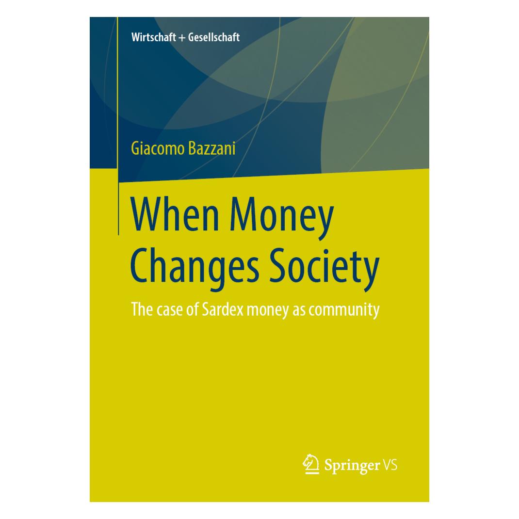 Springer When Money Changes Society (Englisch, Softcover, Giacomo Bazzani) (56116657)