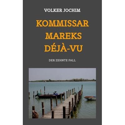 Kommissar Mareks Déjà-vu, Taschenbuch von Volker Jochim, Tredition, 978-3-347-74769-2