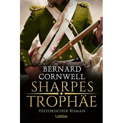 Sharpes Trophäe, Taschenbuch von Bernard Cornwell, Lübbe, 978-3-404-19268-7