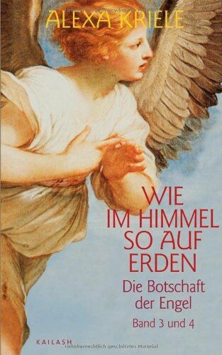 Alexa Kriele - Wie im Himmel so auf Erden / Band 3 und 4: Die Botschaft der Engel - Preis vom 30.09.2026 09:01:18 h