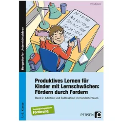 Produktives Lernen für Kinder mit Lernschwächen. Fördern dur, Schulbücher von Petra Scherer