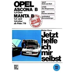 Opel Ascona/Manta B 1,3 Liter ab Februar '79, Ratgeber von Dieter Korp