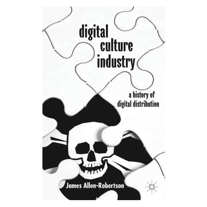 Palgrave Macmillan Uk Allen-Robertson:Digital Culture Industr (Englisch, Hardcover, James Allen-Robertson) (63309123)