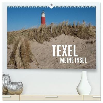 Texel - Meine Insel (hochwertiger Premium Wandkalender 2027 DIN A2 quer), Kunstdruck in Hochglanz