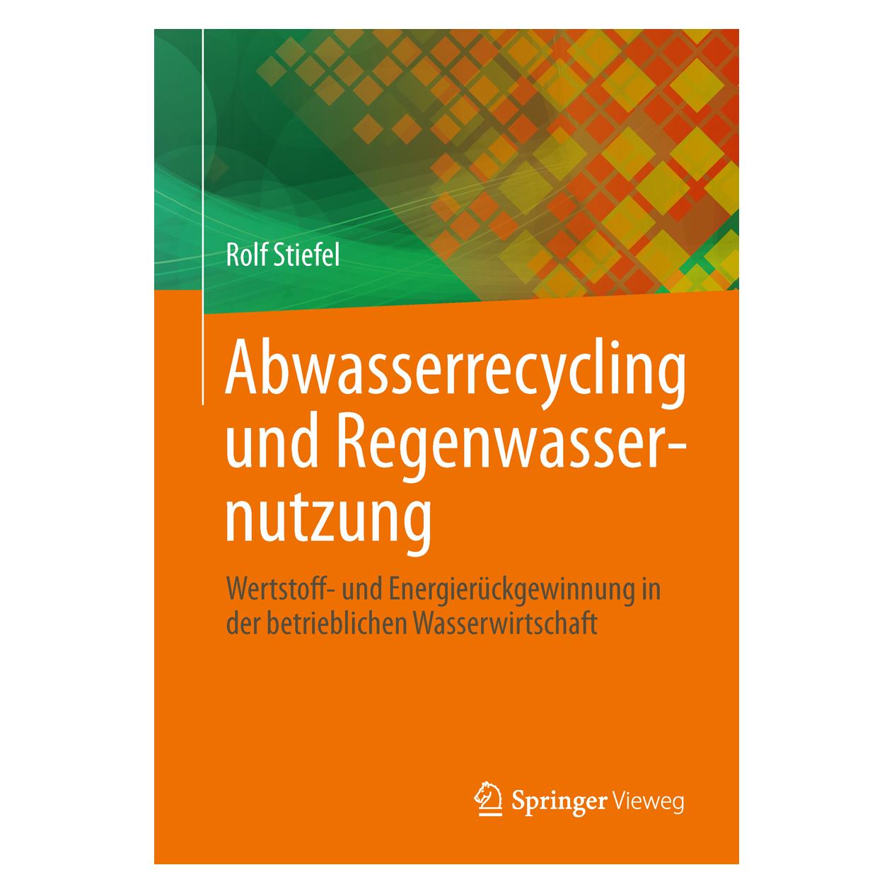 Springer Abwasserrecycling und Regenwassernutzung (Deutsch, Softcover, Rolf Stiefel) (55506863)