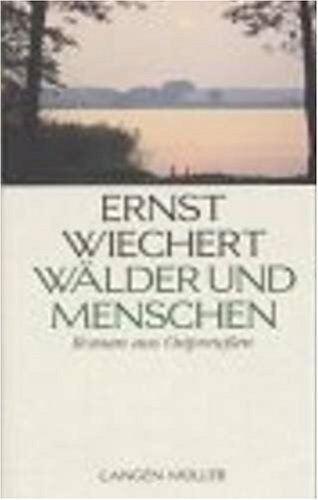 Ernst Wiechert - Wälder und Menschen. Eine Jugend - Preis vom 12.10.2026 11:37:12 h
