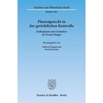 Planungsrecht in der gerichtlichen Kontrolle., Taschenbuch von , Duncker & Humblot, 978-3-428-13732-9