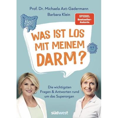 Was ist los mit meinem Darm?, Taschenbuch von Michaela Axt-Gadermann,Barbara Klein, Südwest Verlag, 978-3-517-10396-9