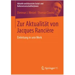Zur Aktualität von Jacques Rancière, Fachbücher von Dietmar J. Wetzel, Thomas Claviez